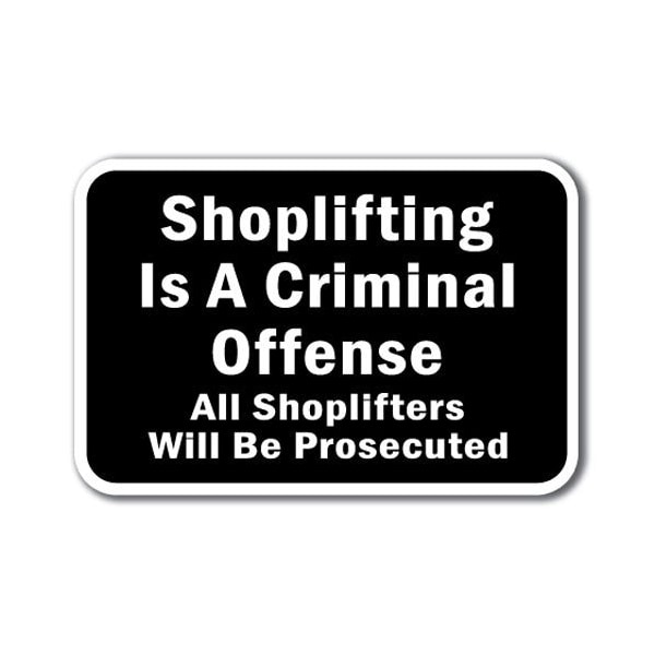 Signmission Shoplifting Is Criminal Offense Shoplifters Prosecuted Sign 12inx18in, A-1218 Shoplifting - Criminal A-1218 Shoplifting - Criminal - main